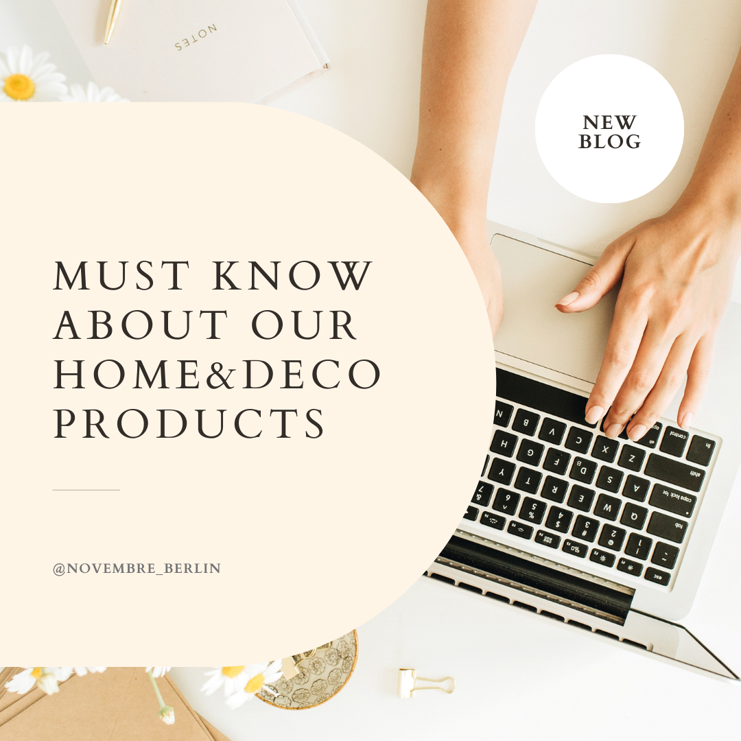 Must Know About Our Home&Deco Products